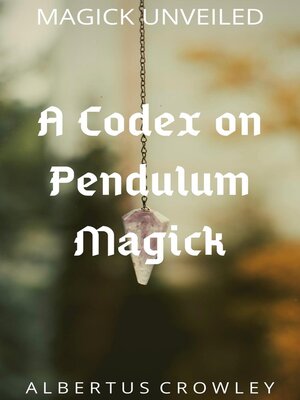 cover image of A Codex on Pendulum Magick